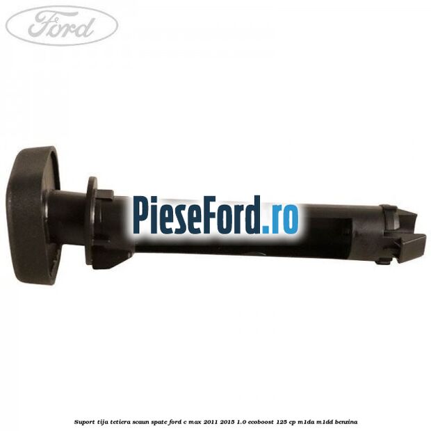 Suport tija tetiera scaun spate Ford C-Max 2011-2015 1.0 EcoBoost 125 cp M1DA, M1DD benzina
