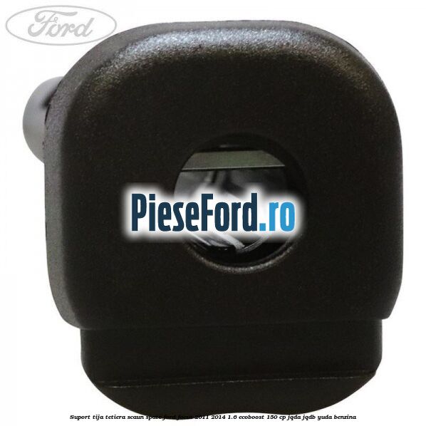 Suport tija tetiera scaun spate Ford Focus 2011-2014 1.6 EcoBoost 150 cp JQDA, JQDB, YUDA benzina
