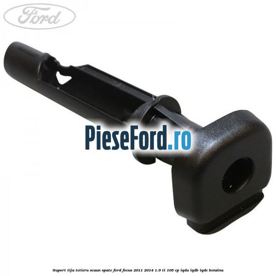 Suport tija tetiera scaun spate Ford Focus 2011-2014 1.6 Ti 105 cp IQDA, IQDB, IQDC benzina