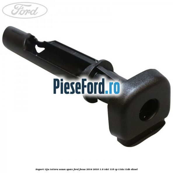 Suport tija tetiera scaun spate Ford Focus 2014-2018 1.6 TDCi 115 cp T1DA, T1DB diesel