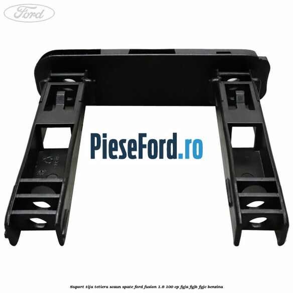 Suport tija tetiera scaun spate Ford Fusion 1.6 100 cp FYJA, FYJB, FYJC benzina