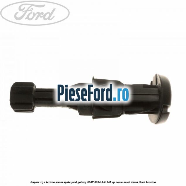 Suport tija tetiera scaun spate Ford Galaxy 2007-2014 2.0 145 cp AOWA, AOWB, TBWA, TBWB benzina