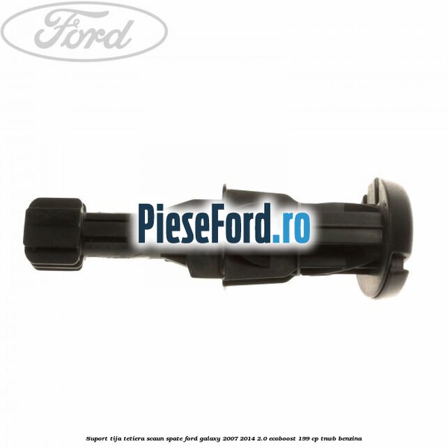 Suport tija tetiera scaun spate Ford Galaxy 2007-2014 2.0 EcoBoost 199 cp TNWB benzina