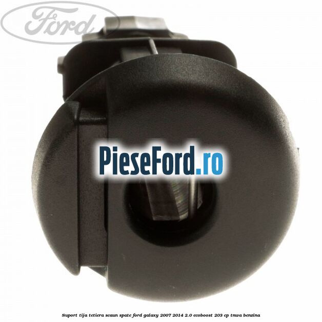 Suport tija tetiera scaun spate Ford Galaxy 2007-2014 2.0 EcoBoost 203 cp Suport tija tetiera scaun spate Ford Galaxy 2007-2014 2.0 EcoBoost 203 cp TNWA benzina