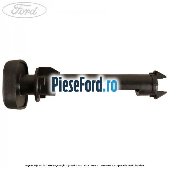 Suport tija tetiera scaun spate Ford Grand C-Max 2011-2015 1.0 EcoBoost 125 cp Suport tija tetiera scaun spate Ford Grand C-Max 2011-2015 1.0 EcoBoost 125 cp M1DA, M1DD benzina