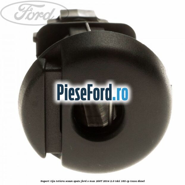 Suport tija tetiera scaun spate Ford S-Max 2007-2014 2.0 TDCi 163 cp TXWA diesel