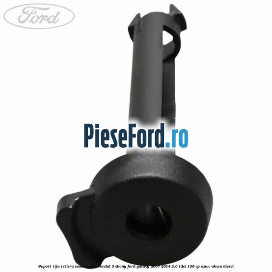 Suport tija tetiera scaun spate randul 3 ebony Ford Galaxy 2007-2014 2.0 TDCi 136 cp AZWC, UKWA diesel