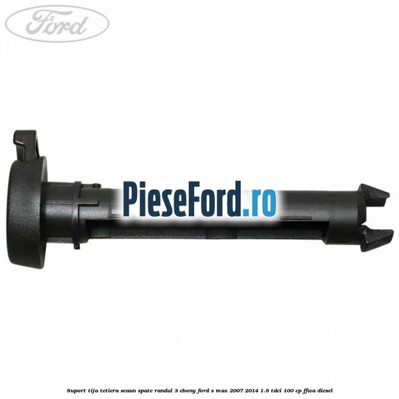 Suport tija tetiera scaun spate randul 3 ebony Ford S-Max 2007-2014 1.8 TDCi 100 cp FFWA diesel