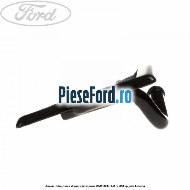 Suport toba finala dreapta Ford Focus 2008-2011 2.5 RS 305 cp JZDA benzina