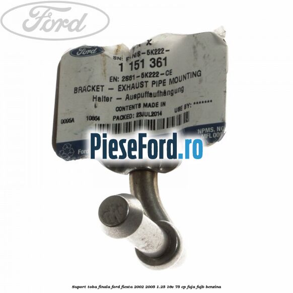 Suport toba finala Ford Fiesta 2002-2005 1.25 16V 75 cp FUJA, FUJB benzina