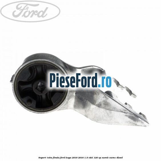 Suport toba finala Ford Kuga 2016-2018 1.5 TDCi 120 cp Suport toba finala Ford Kuga 2016-2018 1.5 TDCi 120 cp XWMB, XWMC diesel