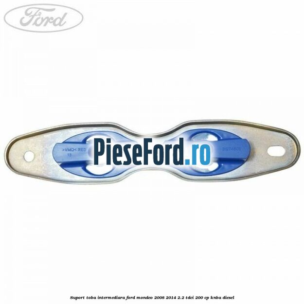 Suport toba intermediara Ford Mondeo 2008-2014 2.2 TDCi 200 cp Suport toba intermediara Ford Mondeo 2008-2014 2.2 TDCi 200 cp KNBA diesel