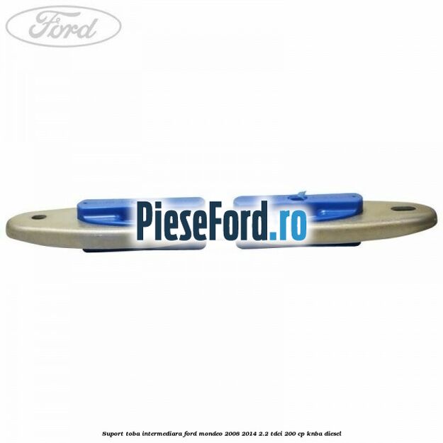Suport toba intermediara Ford Mondeo 2008-2014 2.2 TDCi 200 cp Suport toba intermediara Ford Mondeo 2008-2014 2.2 TDCi 200 cp KNBA diesel