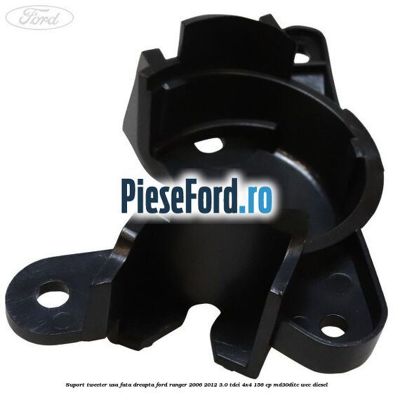 Suport tweeter usa fata dreapta Ford Ranger 2006-2012 3.0 TDCi 4x4 156 cp MD30DITC, WEC diesel
