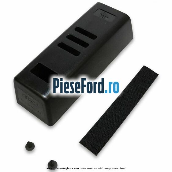 Suport umbrela Ford S-Max 2007-2014 2.0 TDCi 130 cp Suport umbrela Ford S-Max 2007-2014 2.0 TDCi 130 cp AZWA diesel