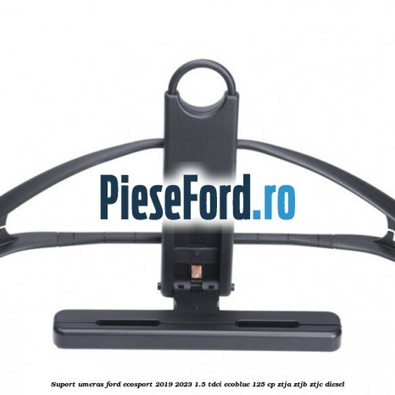 Suport umeras Ford EcoSport 2019-2023 1.5 TDCi EcoBlue 125 cp ZTJA, ZTJB, ZTJC diesel