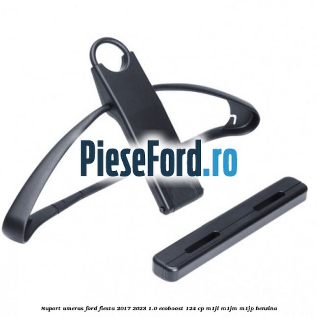 Suport umeras Ford Fiesta 2017-2023 1.0 EcoBoost 124 cp M1JL, M1JM, M1JP benzina