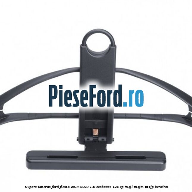 Suport umeras Ford Fiesta 2017-2023 1.0 EcoBoost 124 cp M1JL, M1JM, M1JP benzina