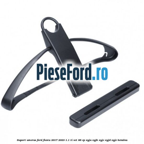 Suport umeras Ford Fiesta 2017-2023 1.1 Ti-VCT 86 cp XYJA, XYJB, XYJC, XYJD, XYJE benzina