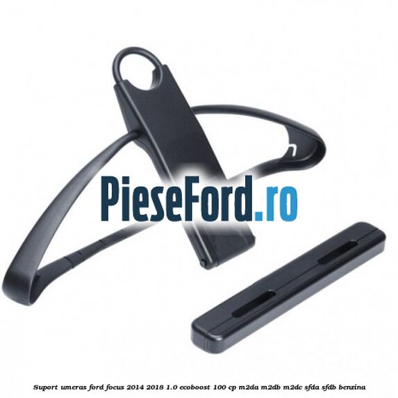 Suport umeras Ford Focus 2014-2018 1.0 EcoBoost 100 cp M2DA, M2DB, M2DC, SFDA, SFDB benzina