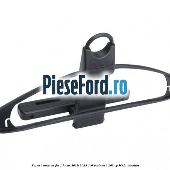 Suport umeras Ford Focus 2019-2023 1.0 EcoBoost 101 cp B3DA benzina