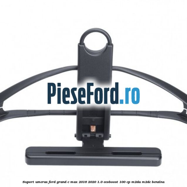 Suport umeras Ford Grand C-Max 2016-2020 1.0 EcoBoost 100 cp M2DA, M2DC benzina