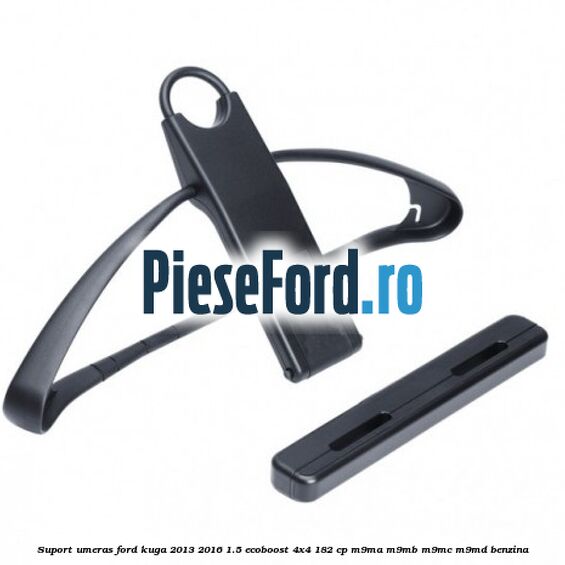 Suport umeras Ford Kuga 2013-2016 1.5 EcoBoost 4x4 182 cp M9MA, M9MB, M9MC, M9MD benzina