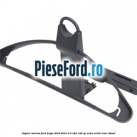Suport umeras Ford Kuga 2016-2018 2.0 TDCi 120 cp XRMA, XRMB, XRMC diesel