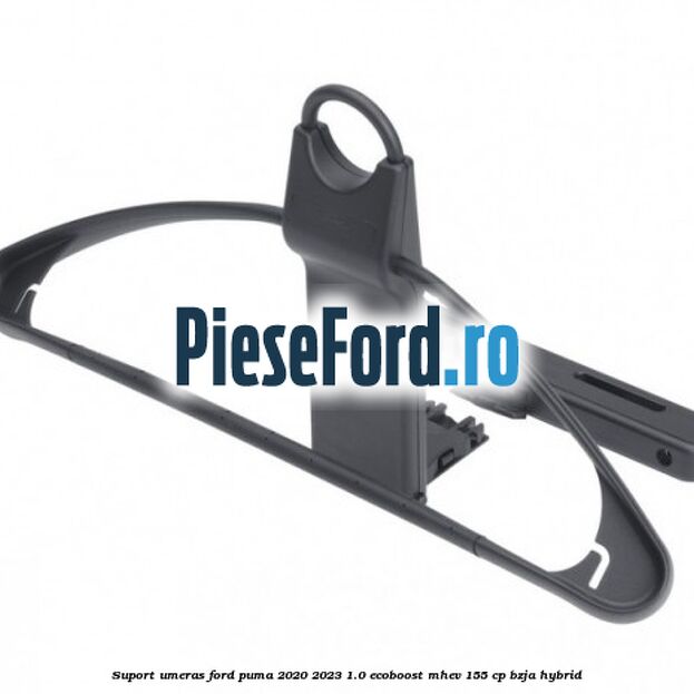 Suport umeras Ford Puma 2020-2023 1.0 EcoBoost mHEV 155 cp BZJA Hybrid