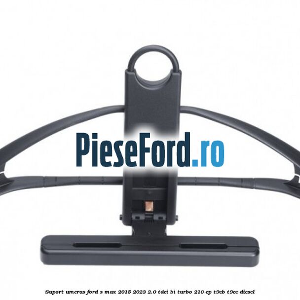 Suport umeras Ford S-Max 2015-2023 2.0 TDCi BI-Turbo 210 cp T9CB, T9CC diesel