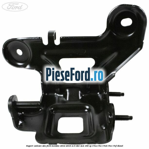 Suport unitate ABS Ford Mondeo 2014-2018 2.0 TDCi 4x4 150 cp T7CA, T7CC, T7CD, T7CE, T7CF diesel