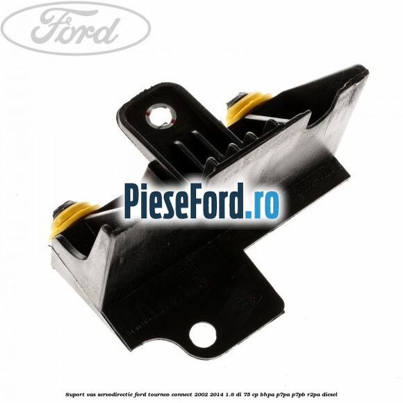 Suport vas servodirectie Ford Tourneo Connect 2002-2014 1.8 Di 75 cp Suport vas servodirectie Ford Tourneo Connect 2002-2014 1.8 Di 75 cp BHPA, P7PA, P7PB, R2PA diesel