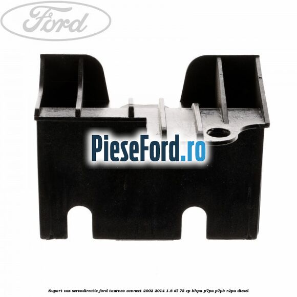 Suport vas servodirectie Ford Tourneo Connect 2002-2014 1.8 Di 75 cp Suport vas servodirectie Ford Tourneo Connect 2002-2014 1.8 Di 75 cp BHPA, P7PA, P7PB, R2PA diesel
