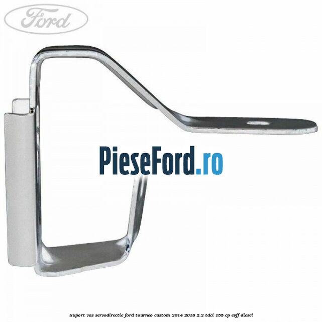 Suport vas servodirectie Ford Tourneo Custom 2014-2018 2.2 TDCi 155 cp CVFF diesel