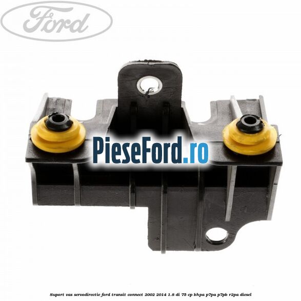 Suport vas servodirectie Ford Transit Connect 2002-2014 1.8 Di 75 cp BHPA, P7PA, P7PB, R2PA diesel
