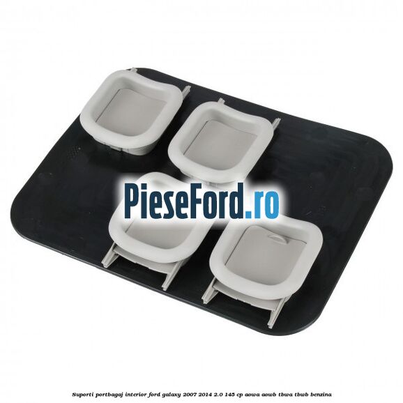 Suporti portbagaj interior Ford Galaxy 2007-2014 2.0 145 cp Suporti portbagaj interior Ford Galaxy 2007-2014 2.0 145 cp AOWA, AOWB, TBWA, TBWB benzina