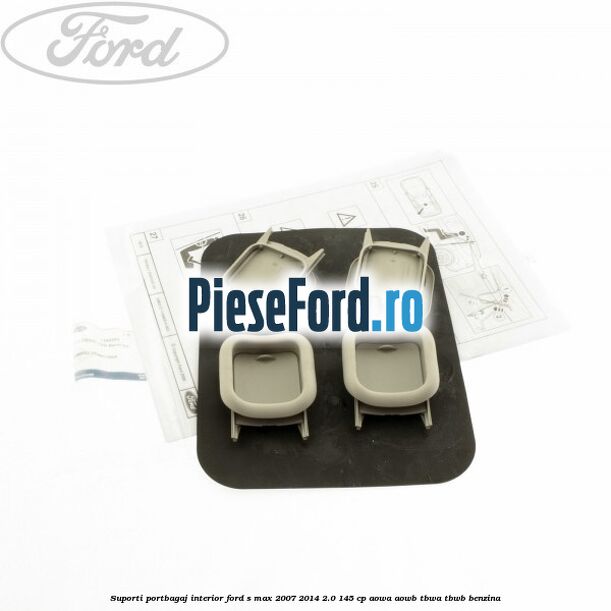 Suporti portbagaj interior Ford S-Max 2007-2014 2.0 145 cp AOWA, AOWB, TBWA, TBWB benzina