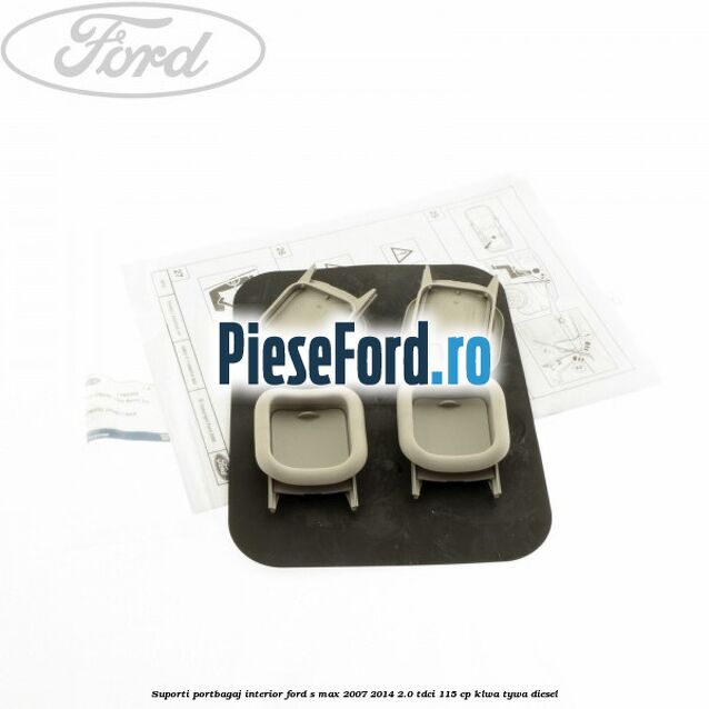 Suporti portbagaj interior Ford S-Max 2007-2014 2.0 TDCi 115 cp KLWA, TYWA diesel