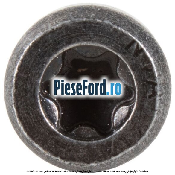 Surub 10 mm prindere baza cadru scaun fata Ford Fiesta 2002-2005 1.25 16V 75 cp FUJA, FUJB benzina