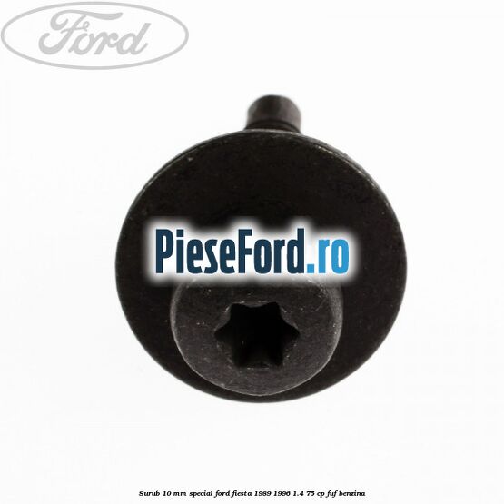 Surub 10 mm special Ford Fiesta 1989-1996 1.4 75 cp FUF benzina