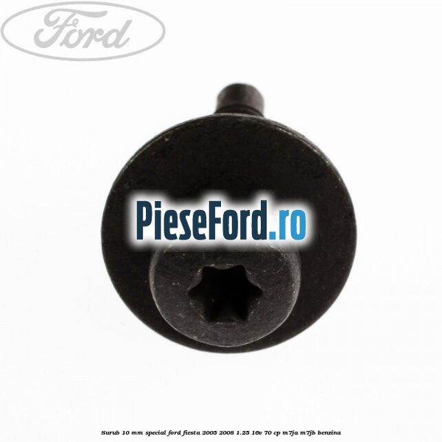 Surub 10 mm special Ford Fiesta 2005-2008 1.25 16V 70 cp M7JA, M7JB benzina