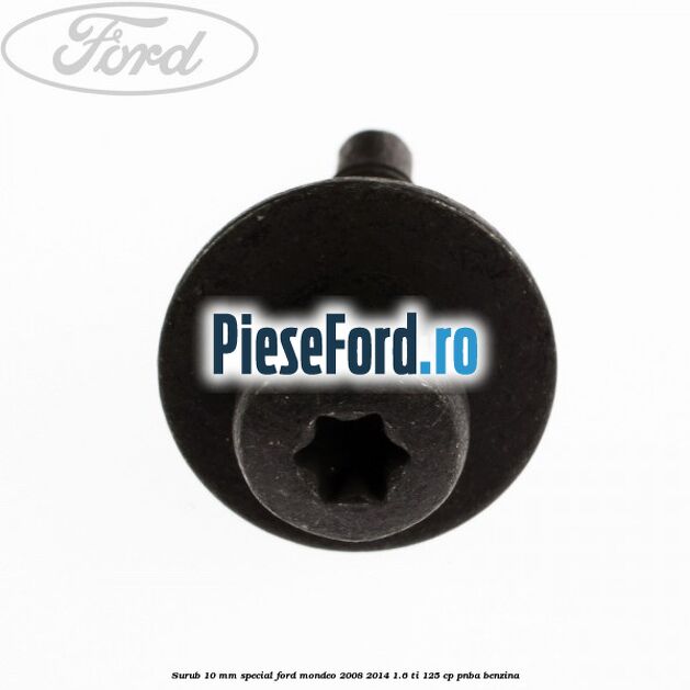 Surub 10 mm special Ford Mondeo 2008-2014 1.6 Ti 125 cp