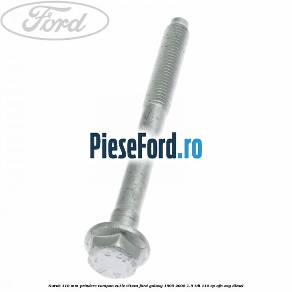Surub 110 mm prindere tampon cutie viteza Ford Galaxy 1995-2000 1.9 TDI 110 cp AFN, AVG diesel