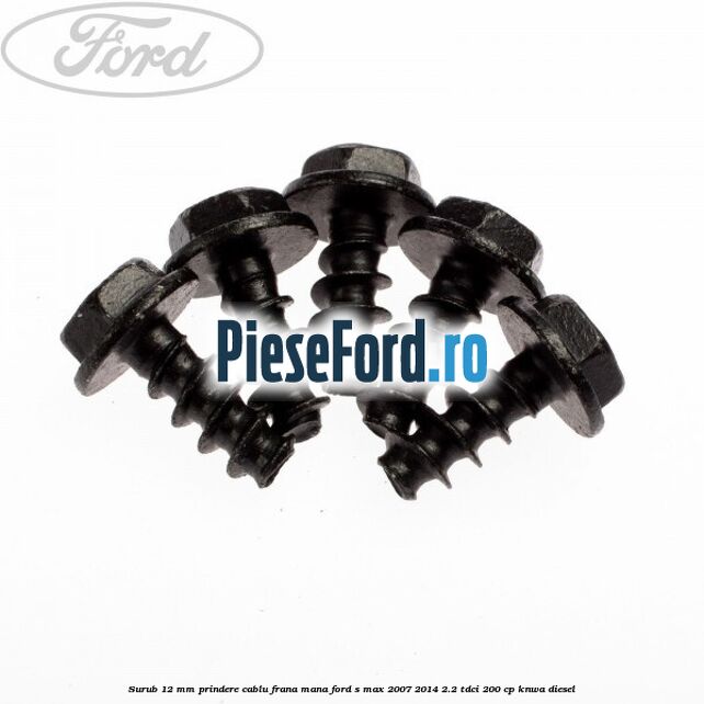 Surub 12 mm prindere cablu frana mana Ford S-Max 2007-2014 2.2 TDCi 200 cp KNWA diesel