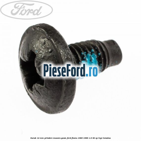 Surub 12 mm prindere macara geam Ford Fiesta 1989-1996 1.6 90 cp L1G1 benzina