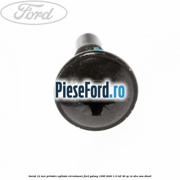 Surub 12 mm prindere oglinda retrovizoare Ford Galaxy 1995-2000 1.9 TDI 90 cp 1Z, AHU, ANU diesel