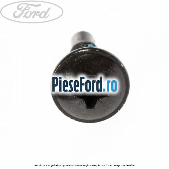 Surub 12 mm prindere oglinda retrovizoare Ford Scorpio 2.0 i 16V 136 cp N3A benzina