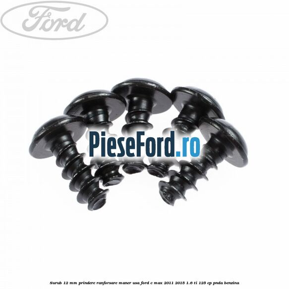 Surub 12 mm prindere ranforsare maner usa Ford C-Max 2011-2015 1.6 Ti 125 cp PNDA benzina