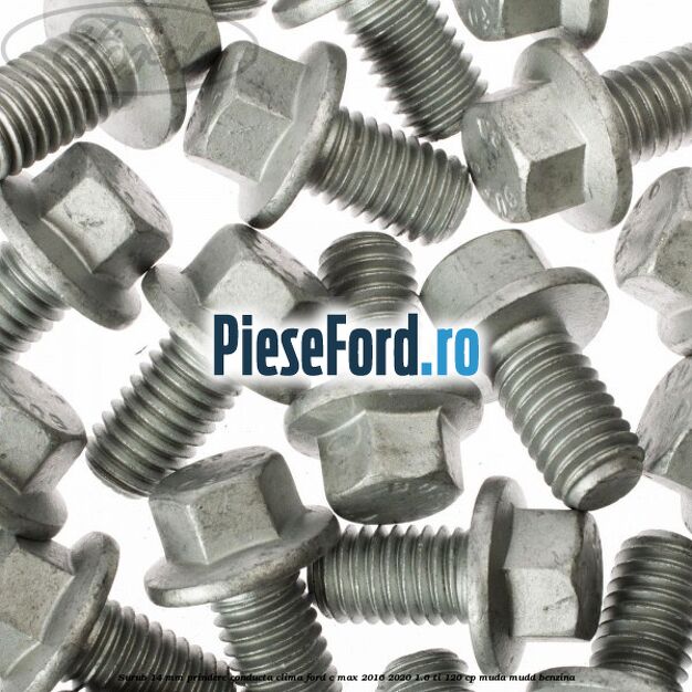 Surub 14 mm prindere conducta clima Ford C-Max 2016-2020 1.6 Ti 120 cp MUDA, MUDD benzina