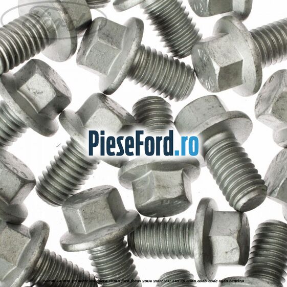 Surub 14 mm prindere conducta clima Ford Focus 2004-2007 2.0 145 cp AODA, AODB, AODE, SYDA benzina